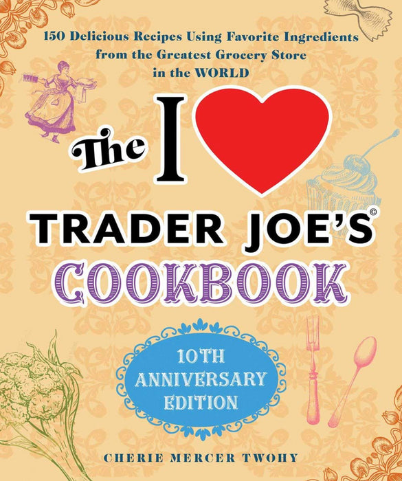 I Love Trader Joe 10th Anniversary Ed