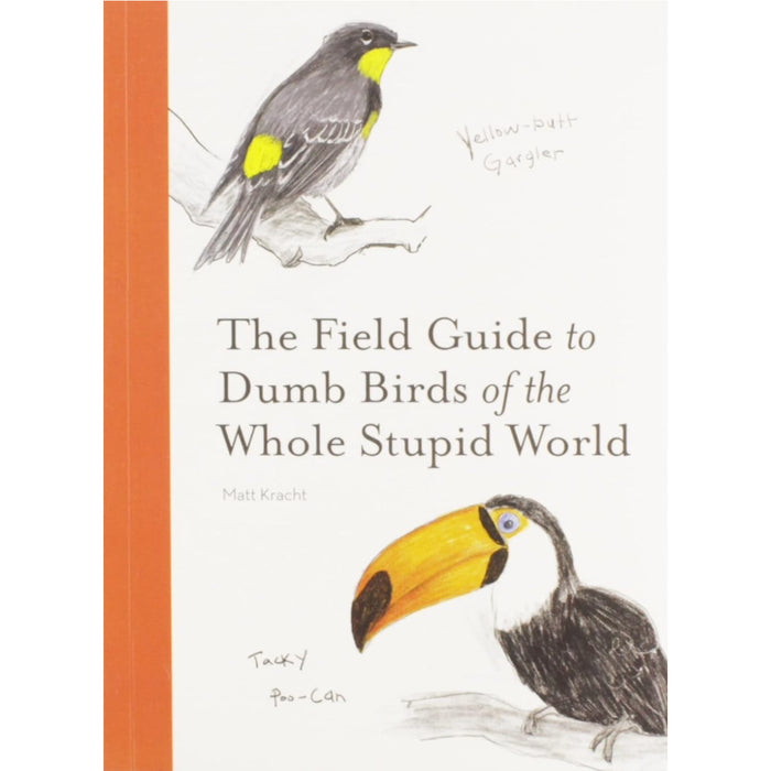 Field Guide to Dumb Birds Kracht