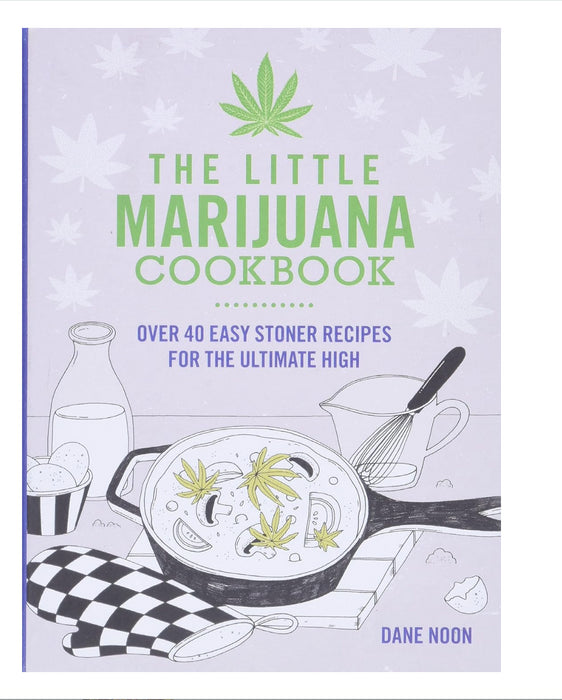 Little Marijuana Cookbook 40 Recipes Noon