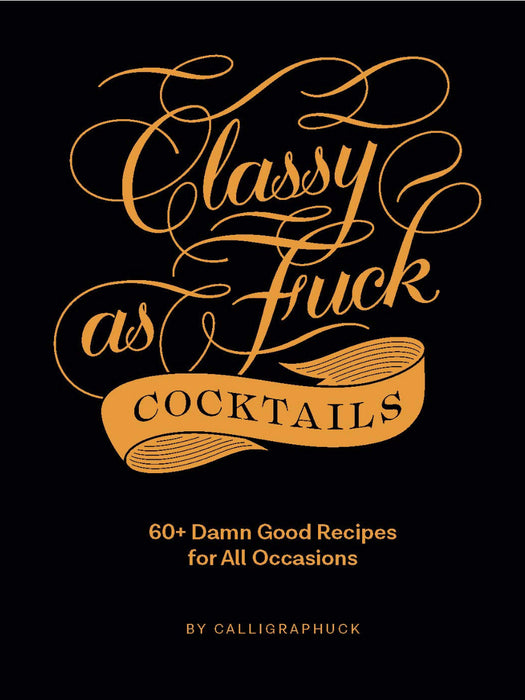 Classy as F*ck Cocktails