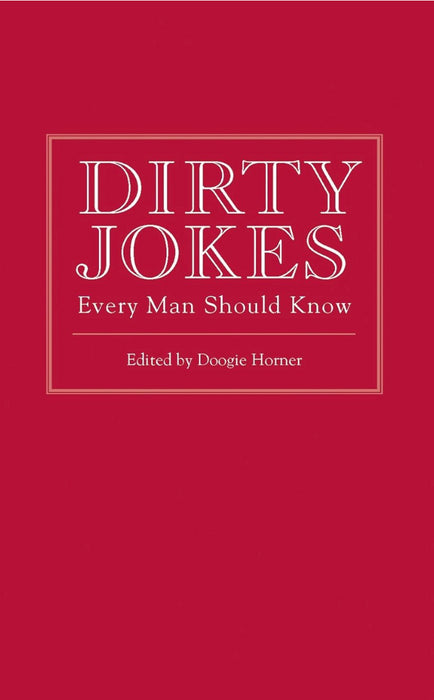 Dirty Jokes Every Man Should Know Horner