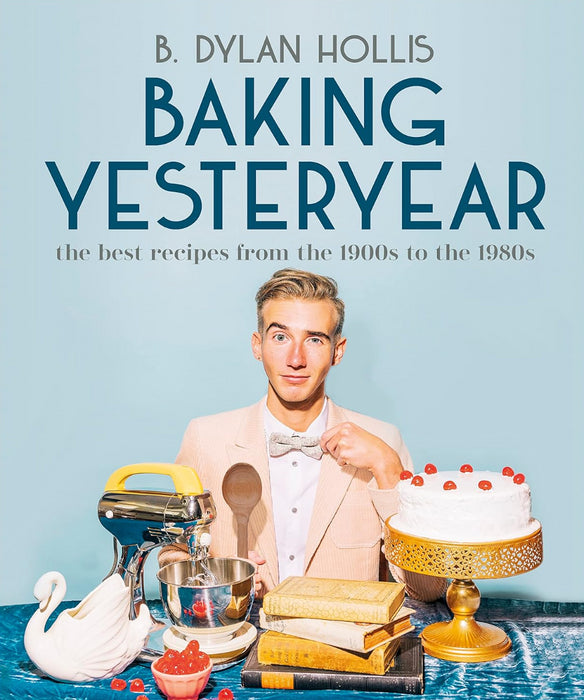 Baking Yesteryear Recipe 1900-1980's 07/2023